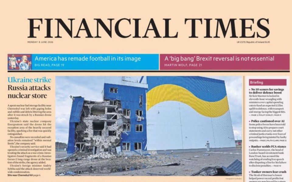 Главная новость сегодня в Financial Times преподносится сегодня так: "Россия атаковала ядерный объект"